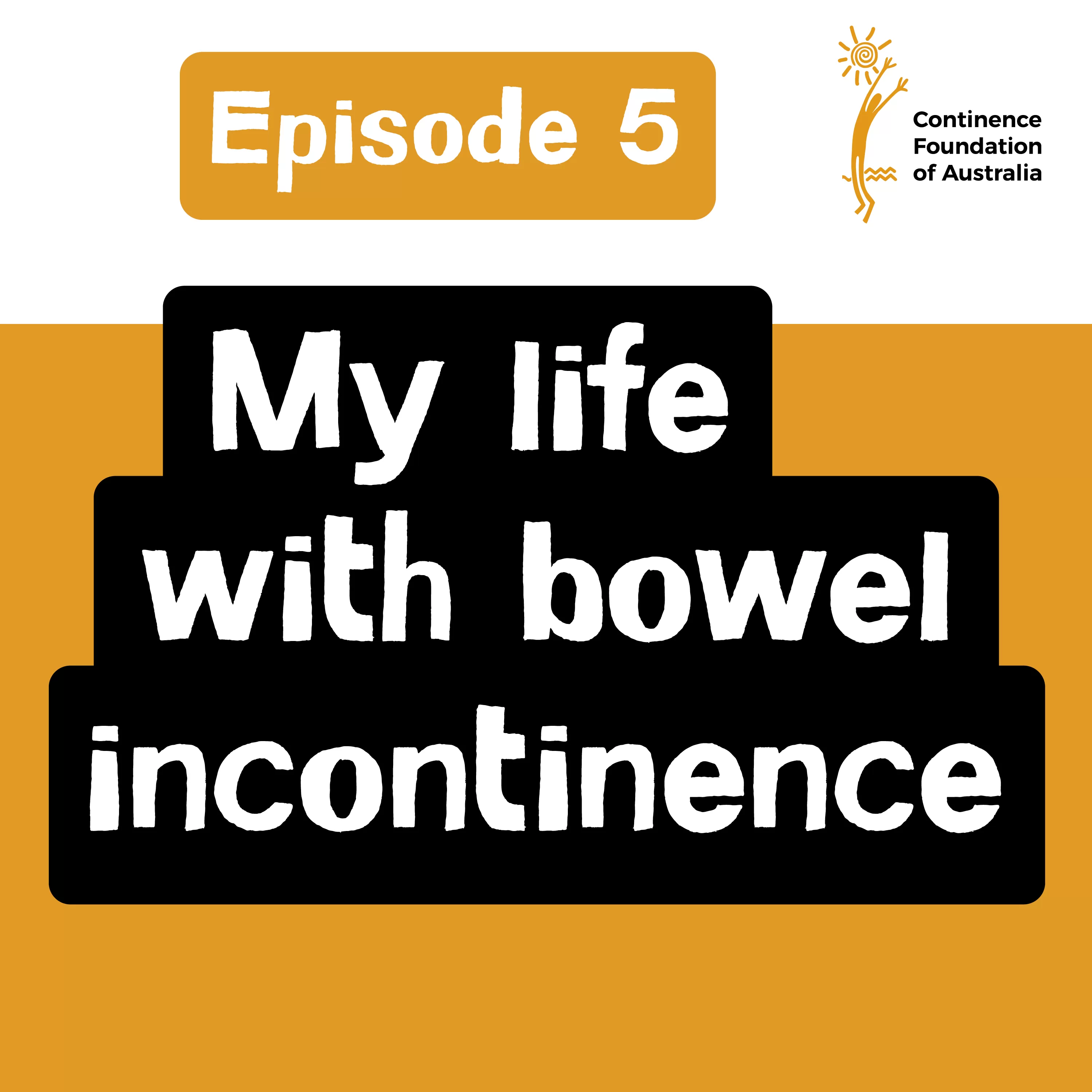 My life with bowel incontinence